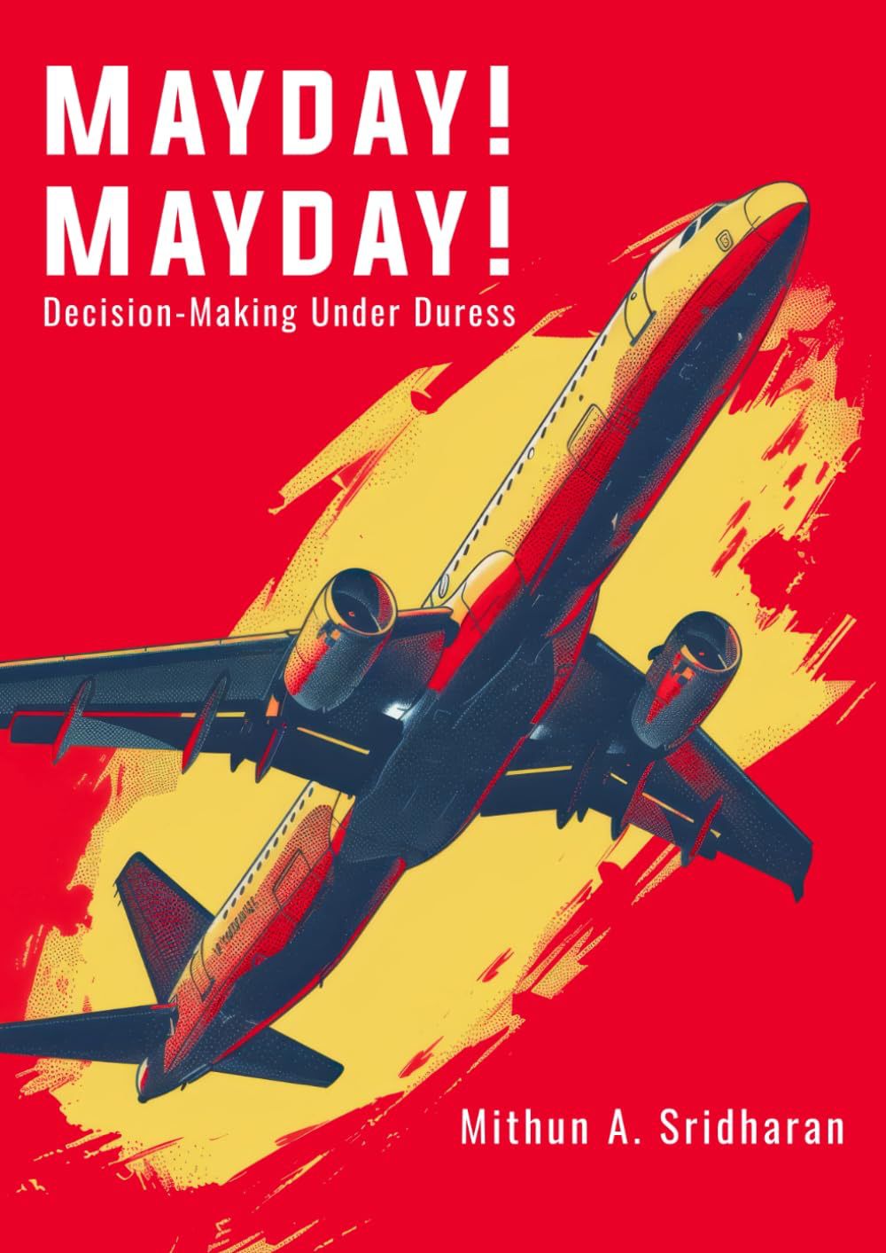 Mayday! Mayday! Decision-making Under Duress