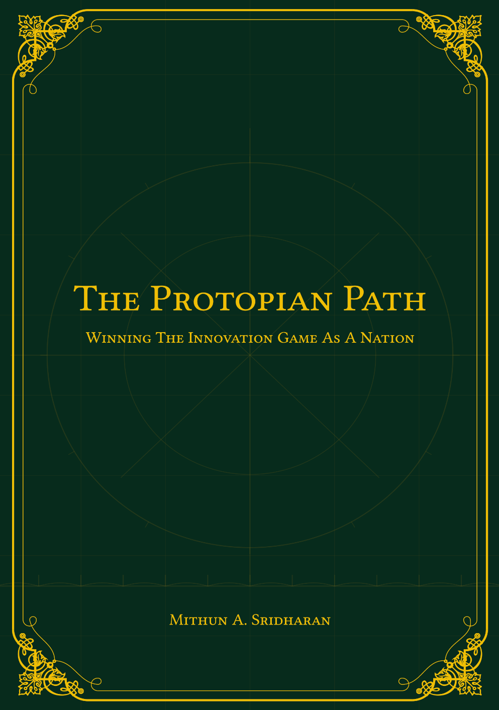 The Protopian Path: Winning The Innovation Game As A Nation