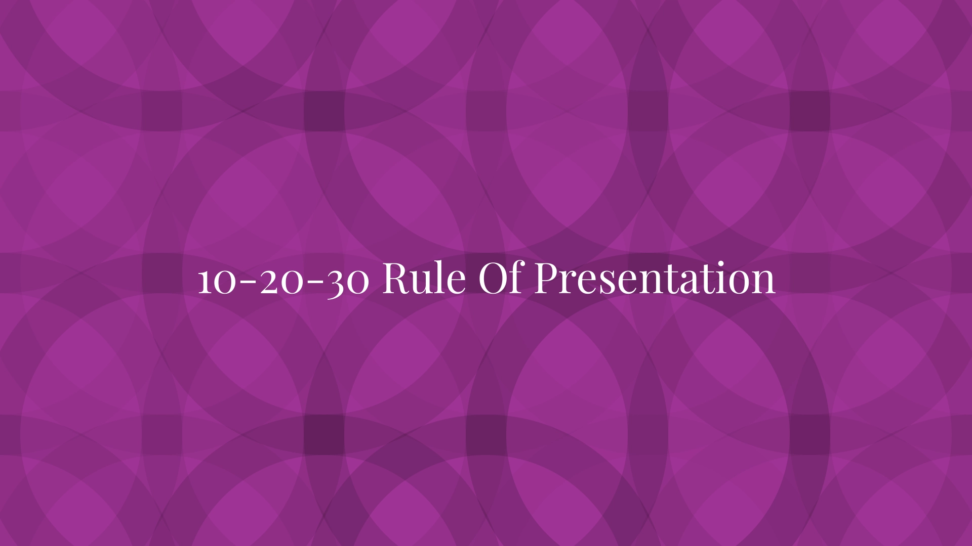 10-20-30 Rule Of Presentation