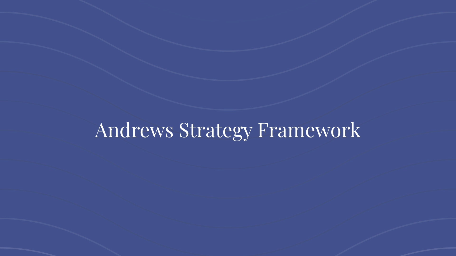 Andrews Strategy Framework