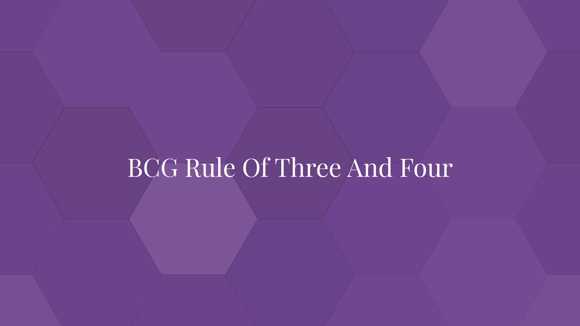 BCG Rule Of Three And Four