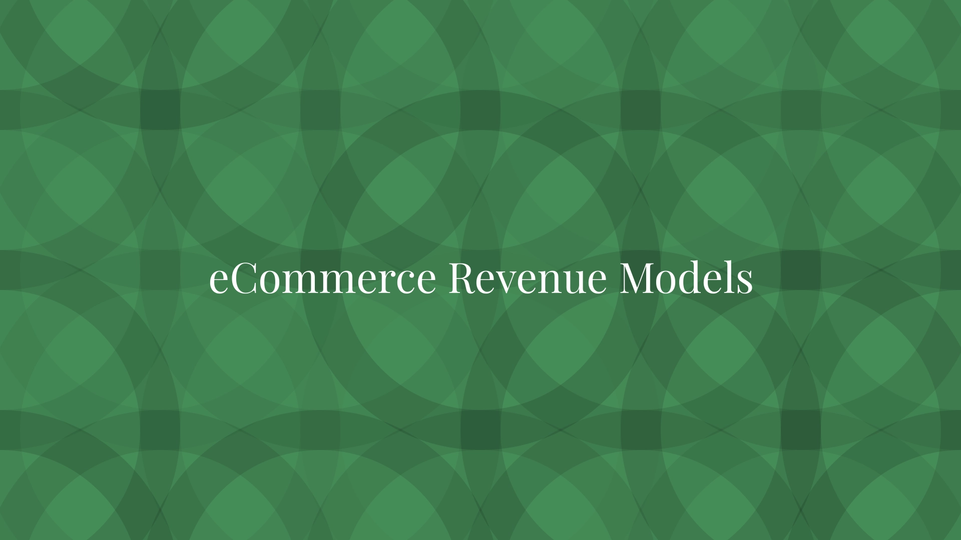 eCommerce Revenue Models