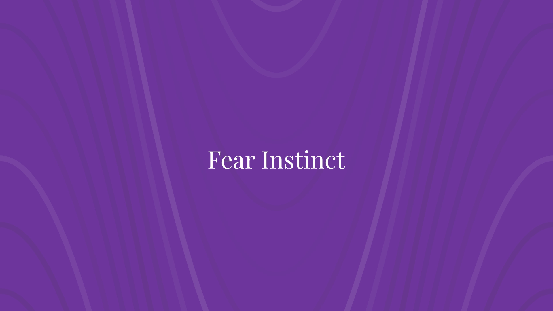 Fear Instinct