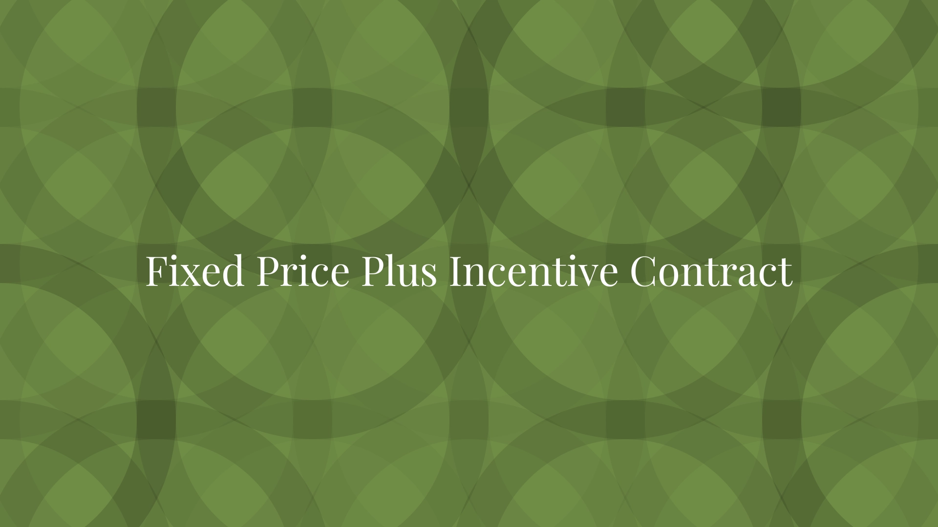 Fixed Price Plus Incentive Contract