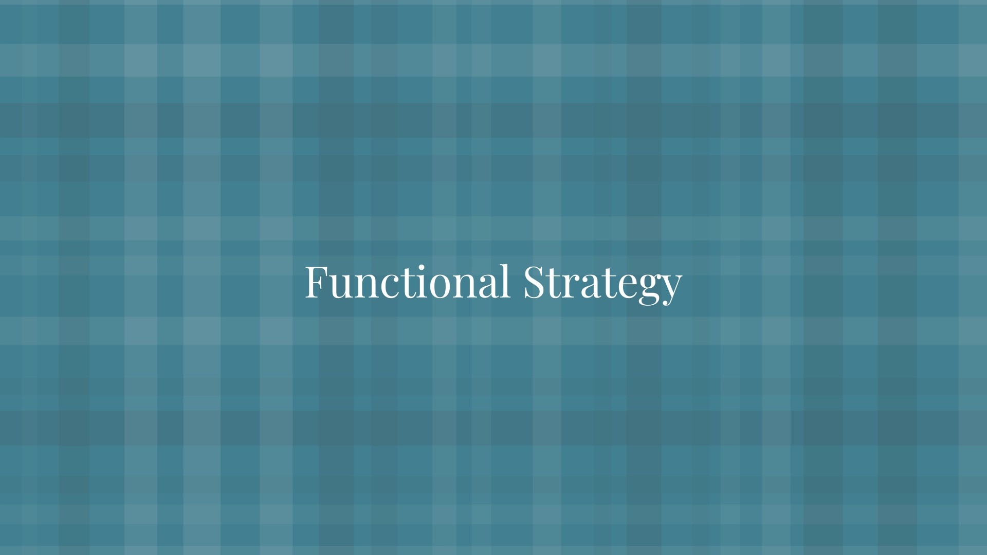 Functional Strategy