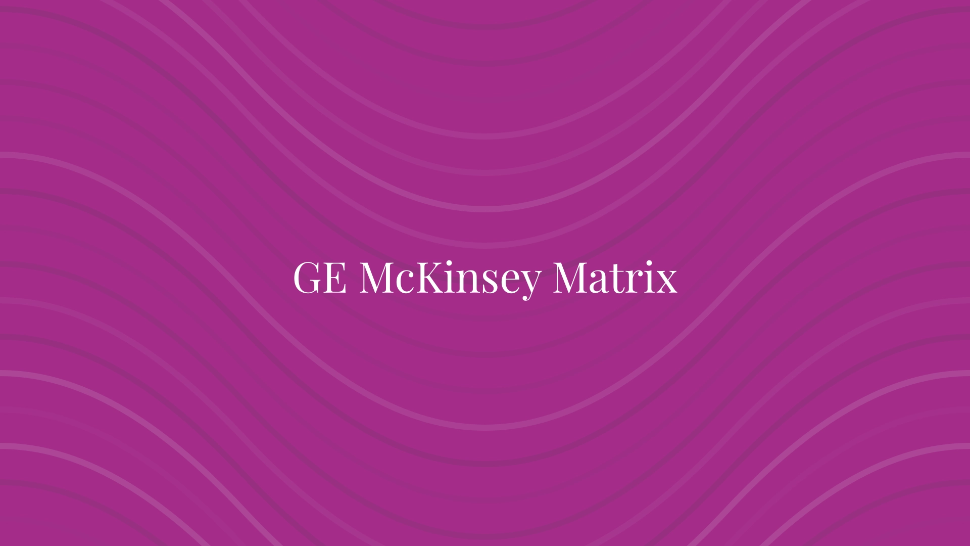 GE McKinsey Matrix