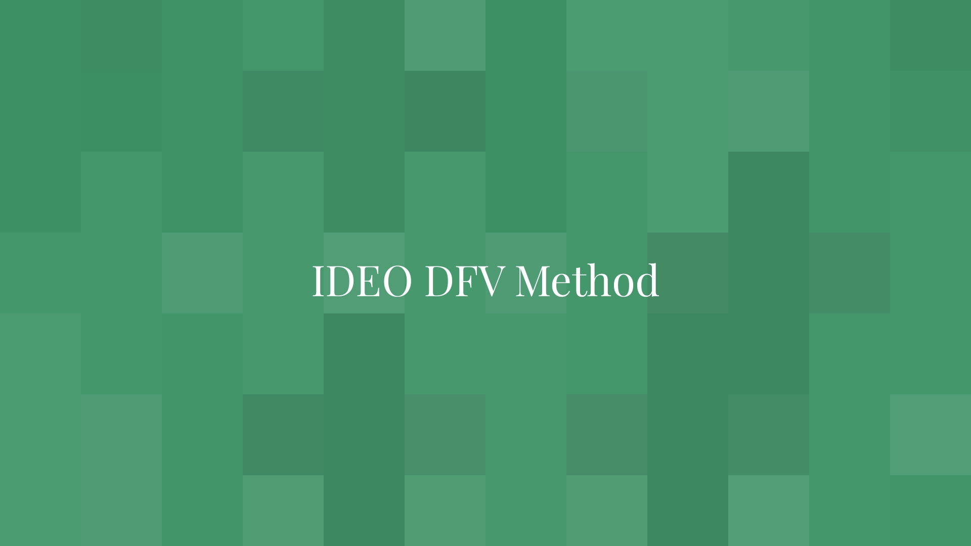 IDEO DFV Method