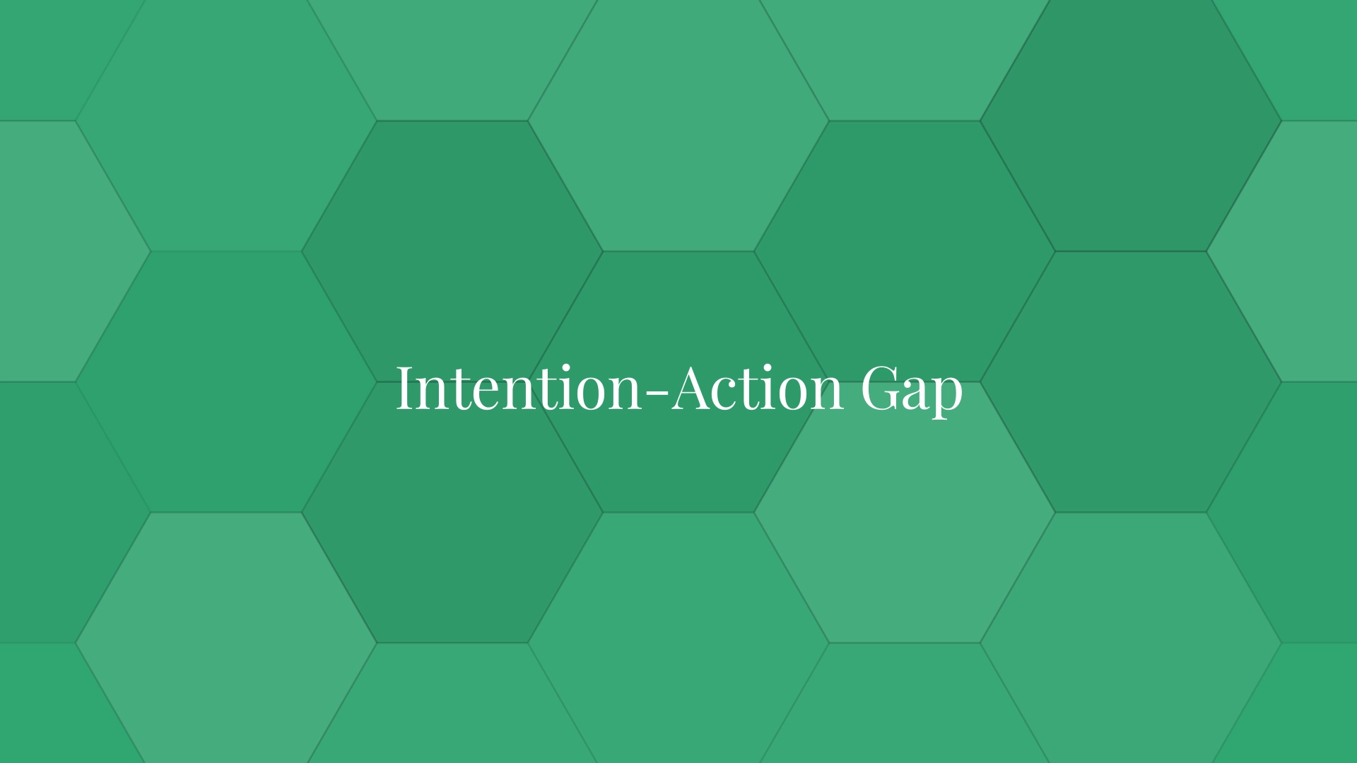 Intention-Action Gap