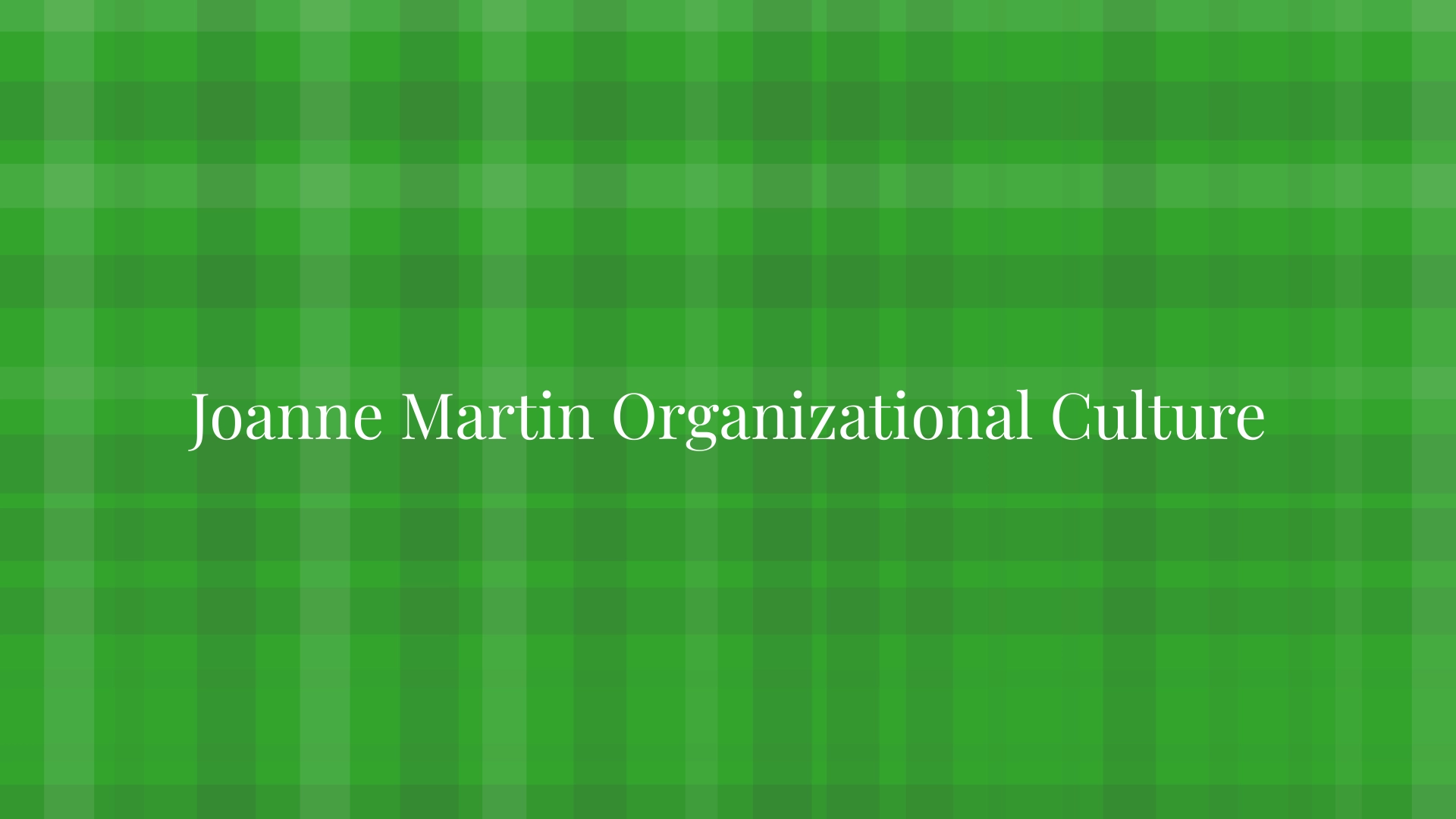 Joanne Martin Organizational Culture