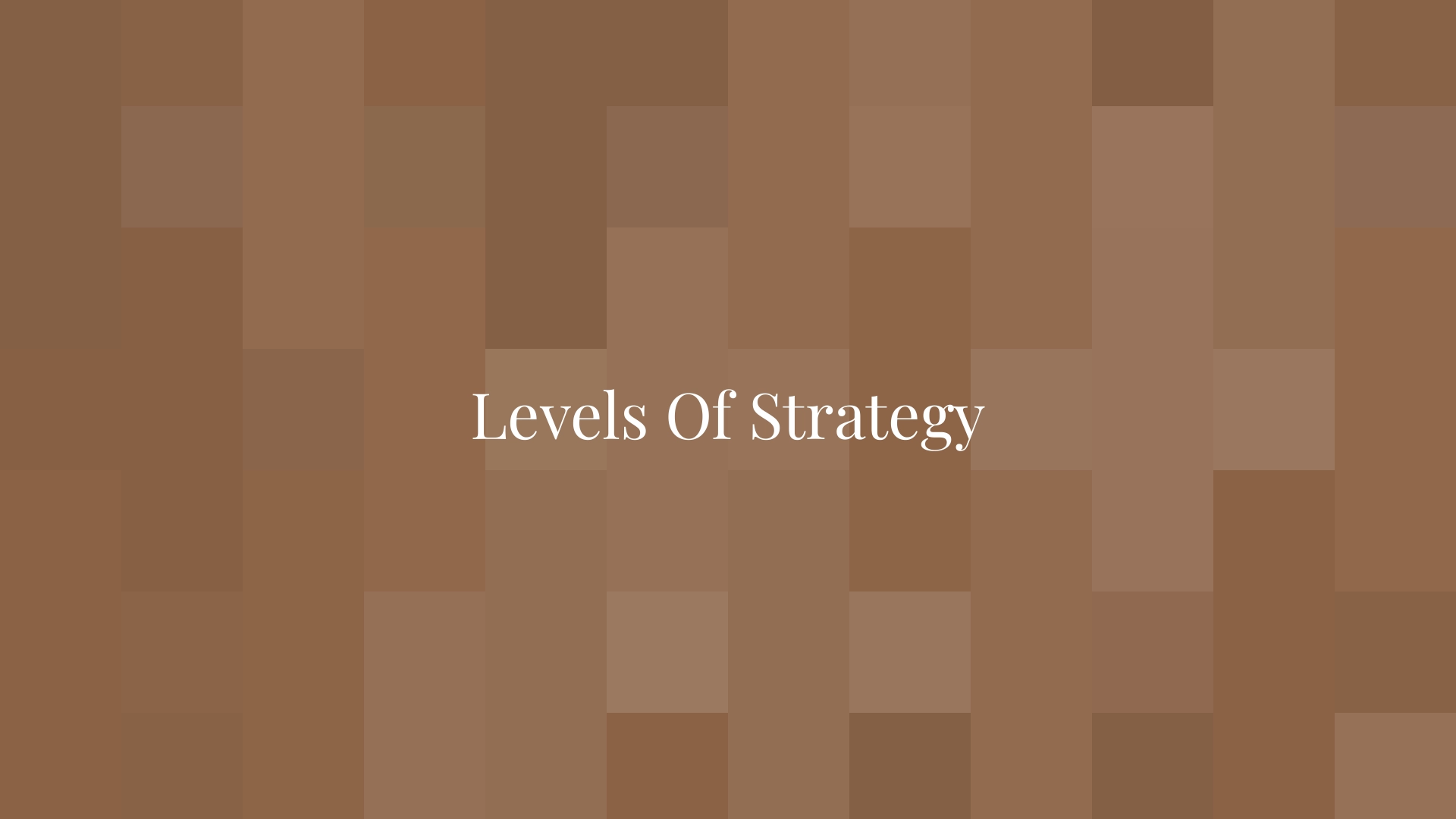 Levels Of Strategy