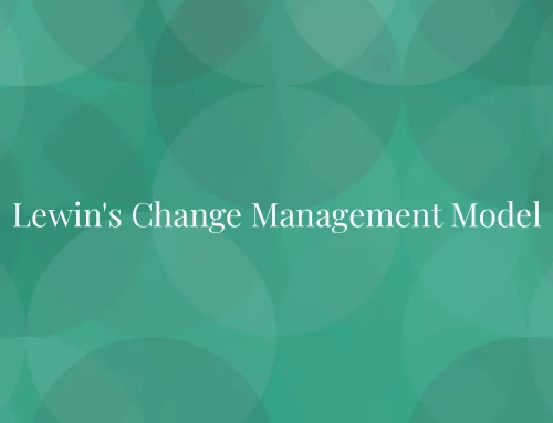 Lewin’s Change Management Model