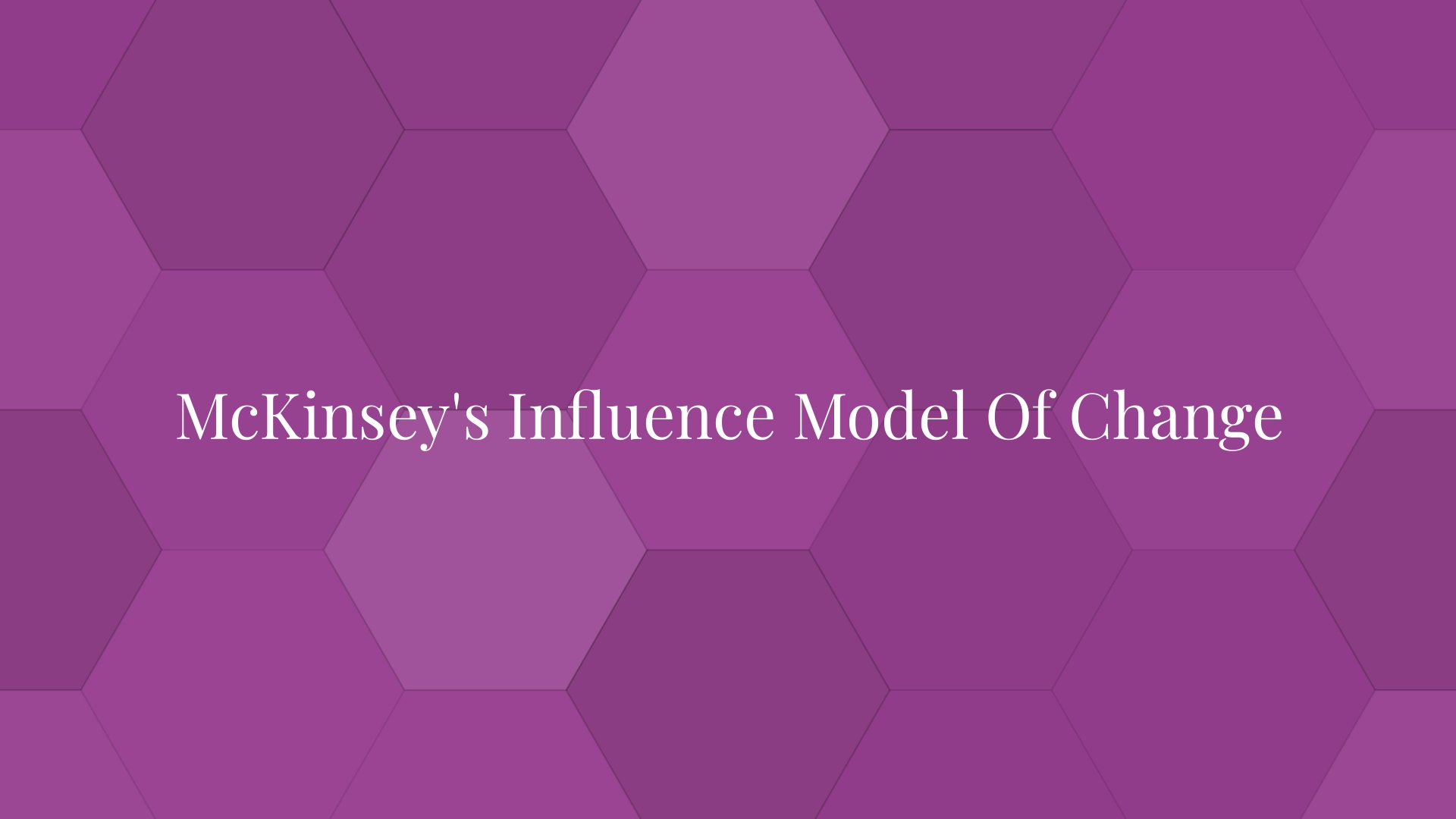 McKinsey's Influence Model Of Change