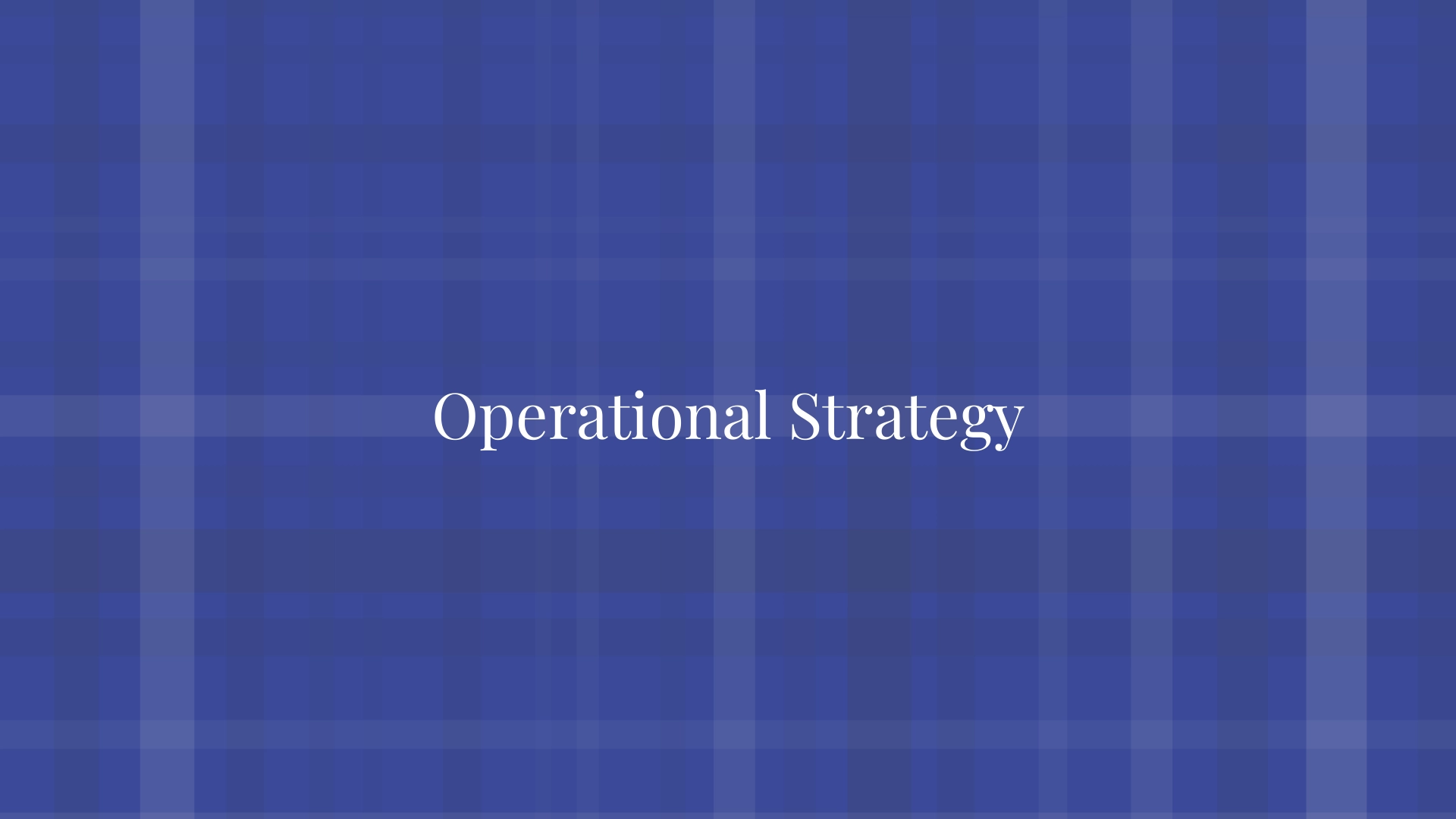 Operational Strategy