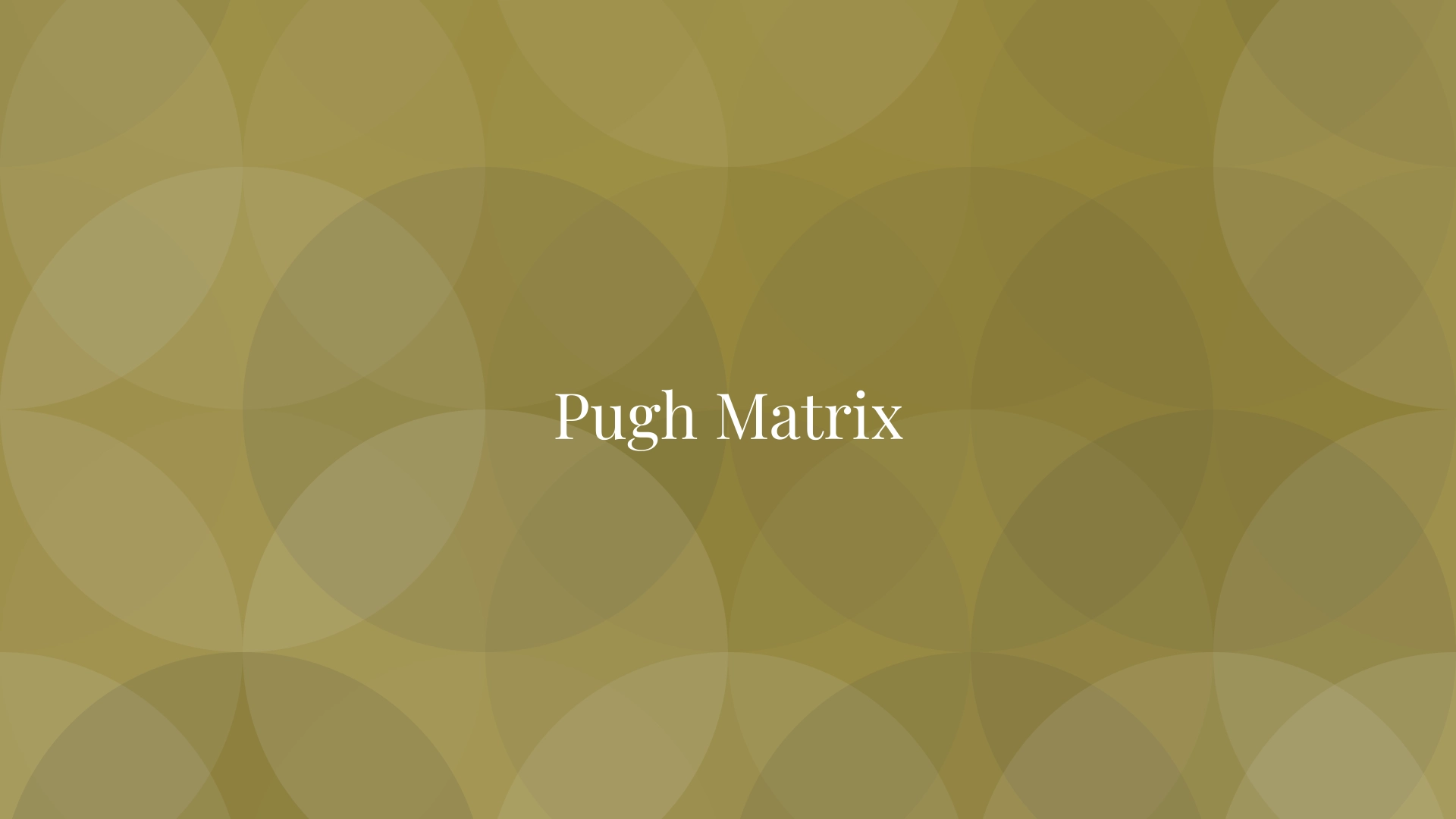 Pugh Matrix