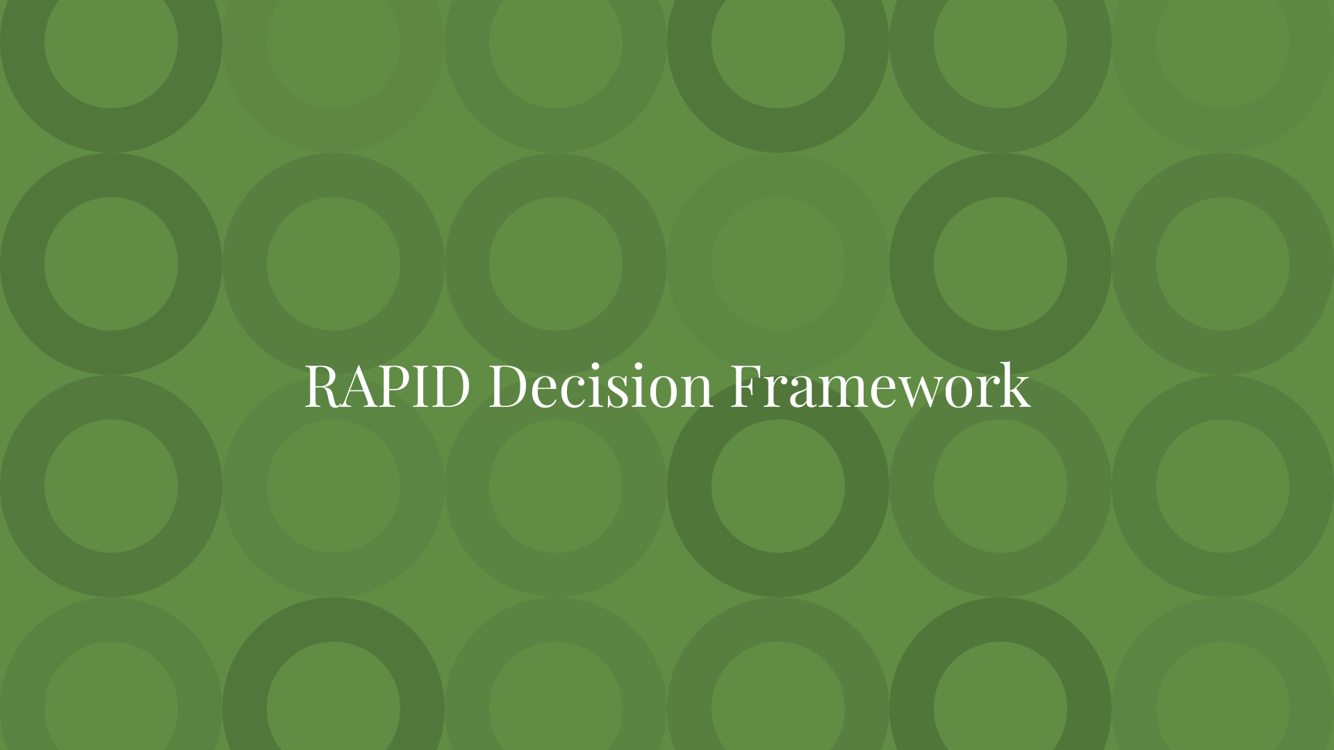 RAPID Decision Framework