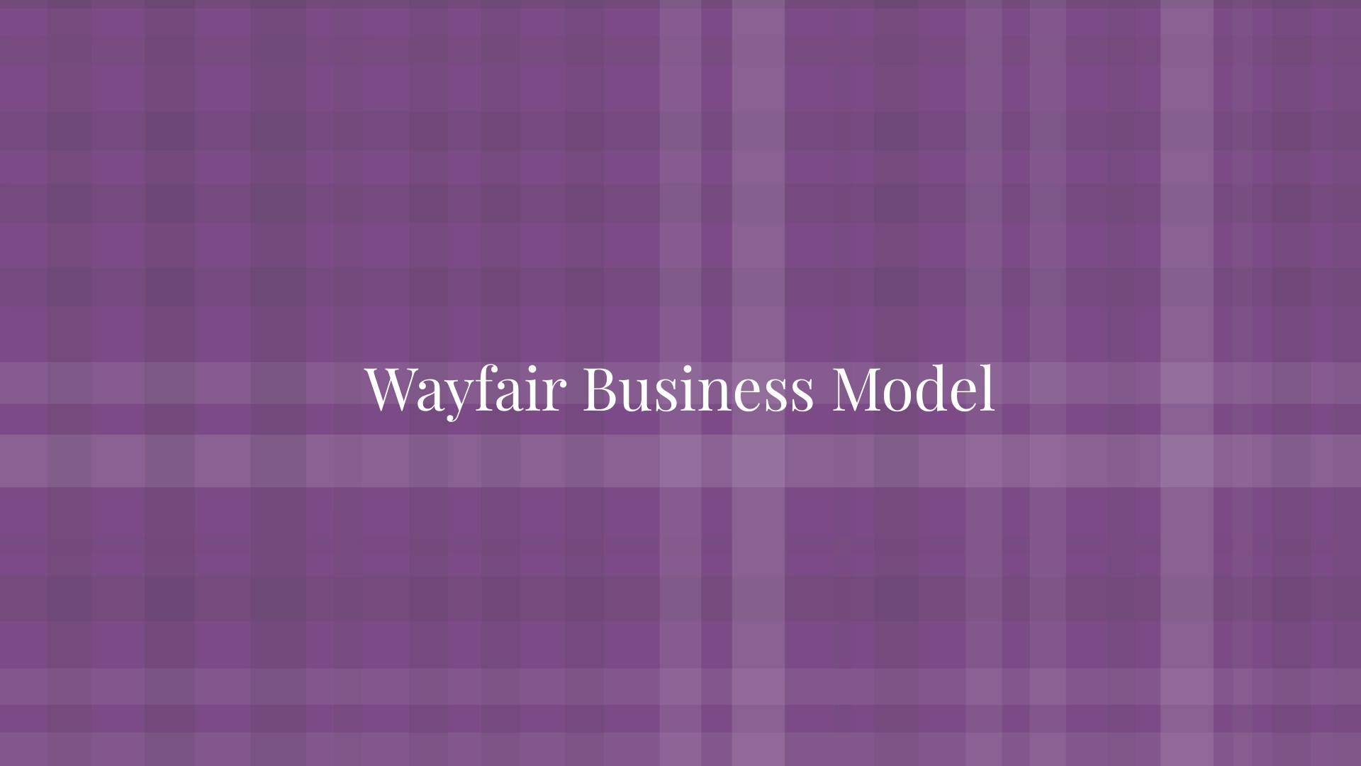 Wayfair Business Model